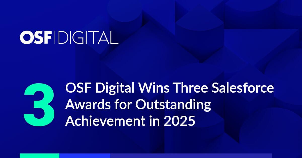 OSF Digital wins three Salesforce awards for outstanding achievement in 2025.